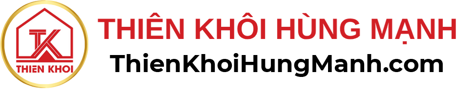 Thiên Khôi Hùng Mạnh – Tập Đoàn Bất Động Sản Thiên Khôi